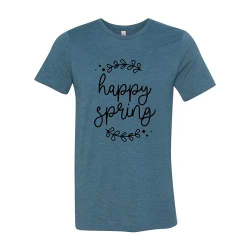 Happy Spring Shirt