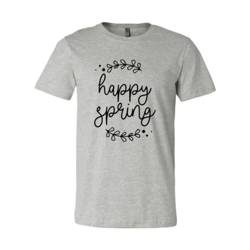 Happy Spring Shirt