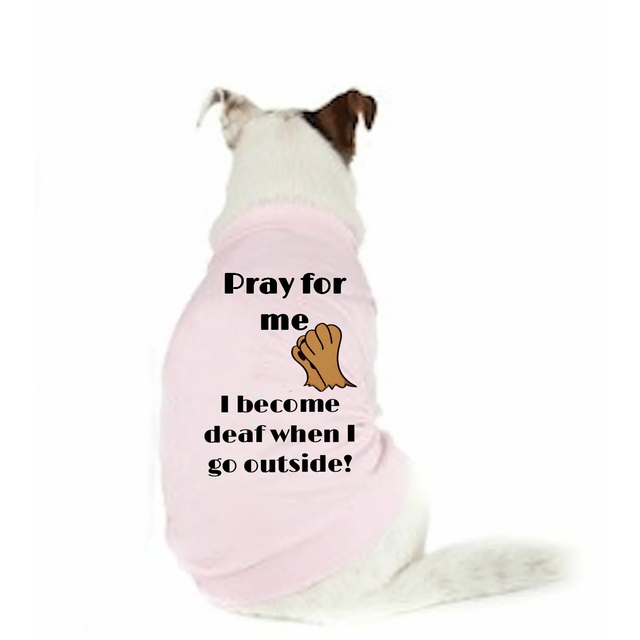 Doggy T-shirt - Pray For Me When I Go Outside