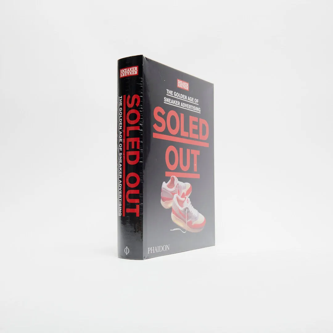 Soled Out Book by Sneaker Freaker The Golden Age of Sneaker Advertising